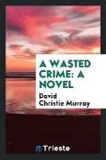 A Wasted Crime