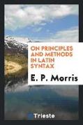 On Principles and Methods in Latin Syntax