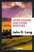 After-Dinner and Other Speeches