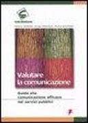 Valutare la comunicazione. Guida alla comunicazione efficace nei servizi pubblici