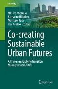 Co-creating Sustainable Urban Futures