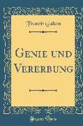 Genie und Vererbung (Classic Reprint)