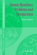 Islamic Bioethics: Problems and Perspectives