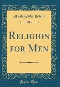 Religion for Men (Classic Reprint)