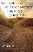 Patterns of Ministry among the First Christians