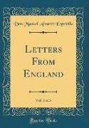 Letters From England, Vol. 3 of 3 (Classic Reprint)