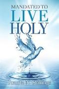 Mandated to Live Holy