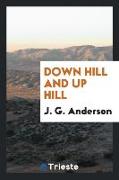 Down Hill and Up Hill