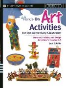 Hands-On Art Activities for the Elementary Classroom