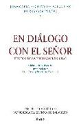 En diálogo con el Señor : textos de la predicación oral
