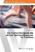 Der Carbon Footprint der aktiven Sportpartizipation im Triathlon