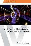 Novel Process Chain, Product