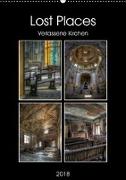 Lost Places - Verlassene Kirchen (Wandkalender 2018 DIN A2 hoch)