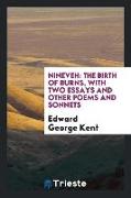 Nineveh: The Birth of Burns, with Two Essays and Other Poems and Sonnets