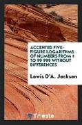 Accented Five-Figure Logarithms of Numbers from 1 to 99 999 Without Differences