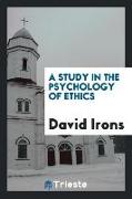 Study in the Psychology of Ethics