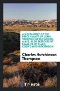 A Genealogy of the Descendants of John Thomson of Plymouth, Mass: Also