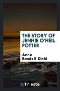 The Story of Jennie O'Neil Potter