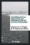 The Theological Educator: An Introduction to the Old Testament