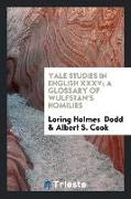 Yale Studies in English XXXV, A Glossary of Wulfstan's Homilies