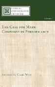 The Case for Mark Composed in Performance