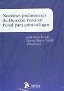 Nociones preliminares de Derecho procesal penal para criminólogos