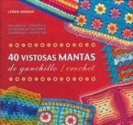 40 VISTOSAS MANTAS DE GANCHILLO/CROCHET