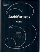 ARCHIFUTURES VOL 3