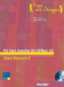 Start Deutsch 2 Fit fürs Goethe-Zertifikat A2