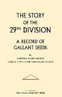 Story of the 29th Division. a Record of Gallant Deeds