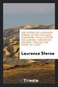 The Works of Laurence Sterne. In Ten Volumes Complete. With a Life of the Author, Written by Himself. Volume the Ninth, pp. 1-207