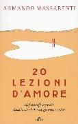 20 lezioni d'amore di filosofi e poeti dall'antichità ai giorni nostri. Con e-book