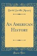 An American History (Classic Reprint)