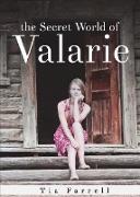 The Secret World of Valarie