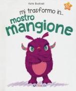 Mi trasformo in... mostro mangione