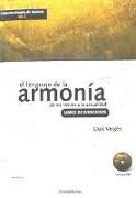 El lenguaje de la armonía : libro de ejercicios : de los inicios a la actualidad