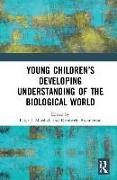 Young Children’s Developing Understanding of the Biological World