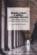 Quando cultura e politica salvarono Venezia. Giacomo Boni e il destino di Venezia tra Otto e Novecento