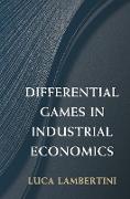 Differential Games in Industrial Economics