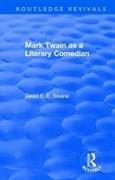 Routledge Revivals: Mark Twain as a Literary Comedian (1979)