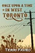 Once Upon a Time in West Toronto