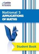 Leckie National 5 Applications of Maths - Student Book: Comprehensive Textbook for the Cfe