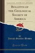 Bulletin of the Geological Society of America, Vol. 5 (Classic Reprint)