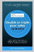 Would You Like Another - Double or Triple Your Sales in 28 Days