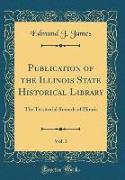 Publication of the Illinois State Historical Library, Vol. 3