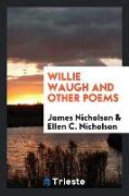 Willie Waugh and Other Poems