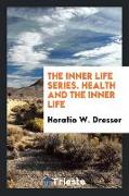 Health and the Inner Life: An Analytical and Historical Study of Spiritual