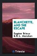 Blanchette, and the Escape