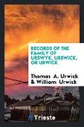 Records of the Family of Urswyk, Urswick, Or Urwick