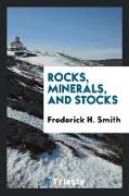 Rocks, Minerals, and Stocks